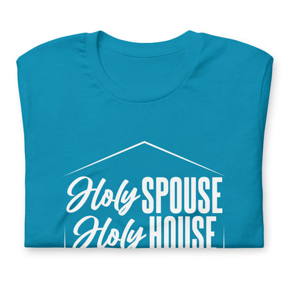 "Holy Spouse Holy House" White Letter Unisex Tee