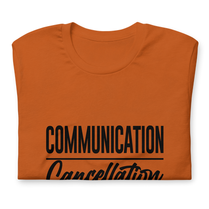 "Communication over Cancellation" Black Letter Tee