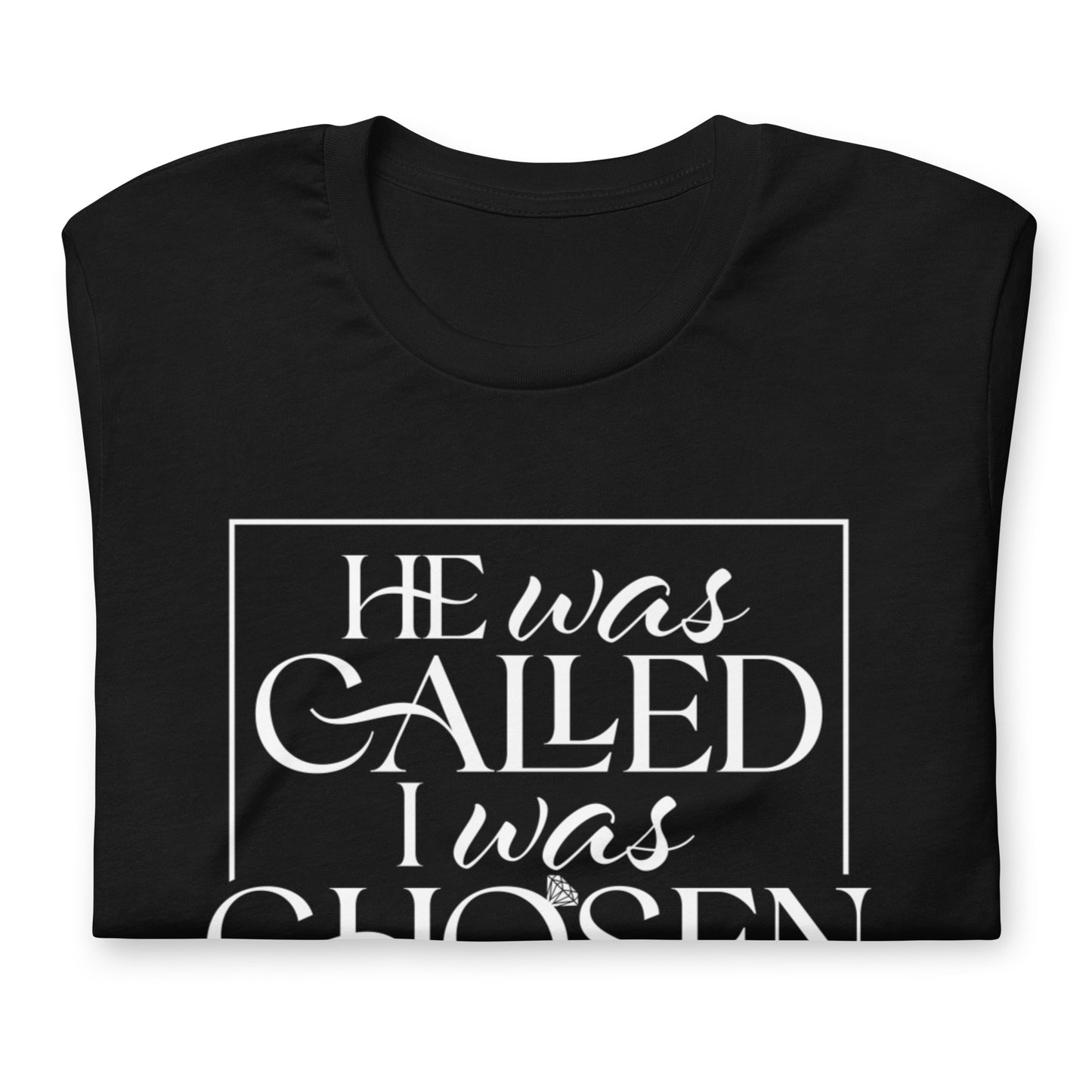 "I Was Chosen" White Letter Tee