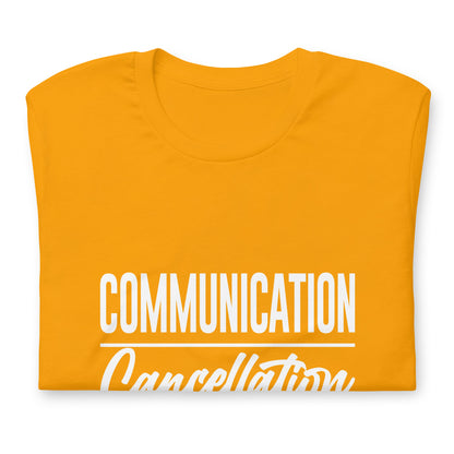 "Communication over Cancellation" White Letter Tee