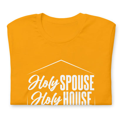 "Holy Spouse Holy House" White Letter Unisex Tee