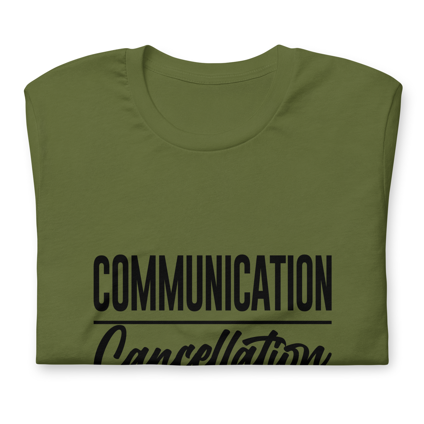 "Communication over Cancellation" Black Letter Tee