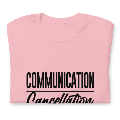 "Communication over Cancellation" Black Letter Tee