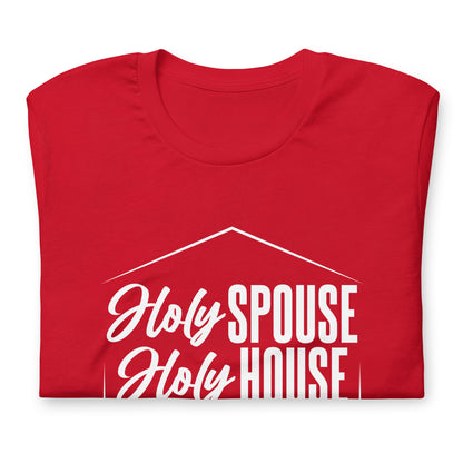 "Holy Spouse Holy House" White Letter Unisex Tee