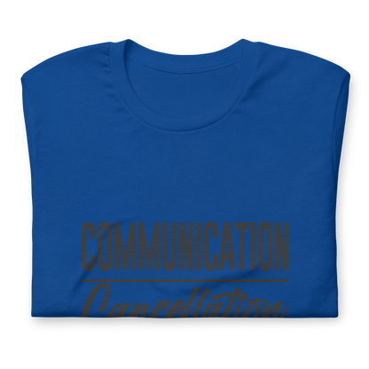 "Communication over Cancellation" Black Letter Tee