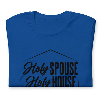 "Holy Spouse Holy House" Black Letter Unisex Tee