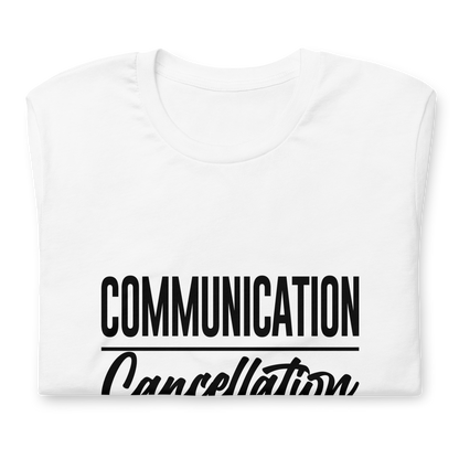 "Communication over Cancellation" Black Letter Tee