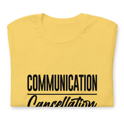 "Communication over Cancellation" Black Letter Tee